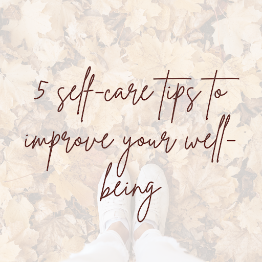 5 Self-care tips to improve your well-being