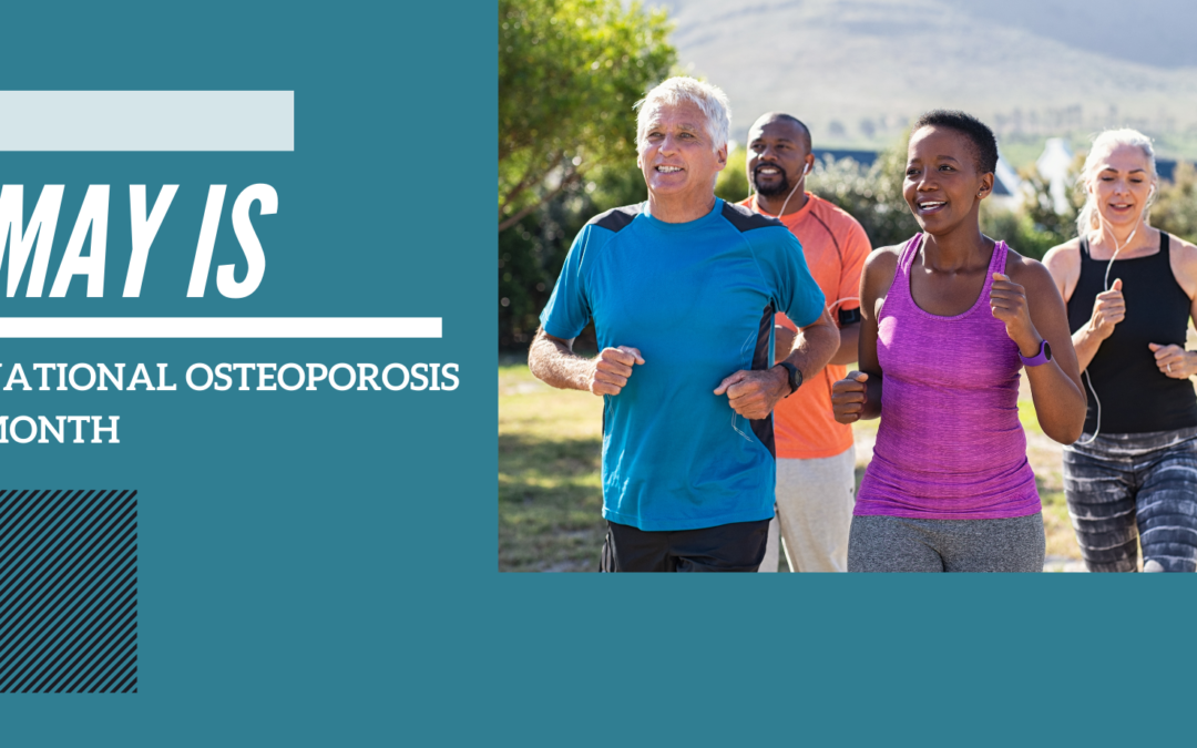 National Osteoporosis Month - May