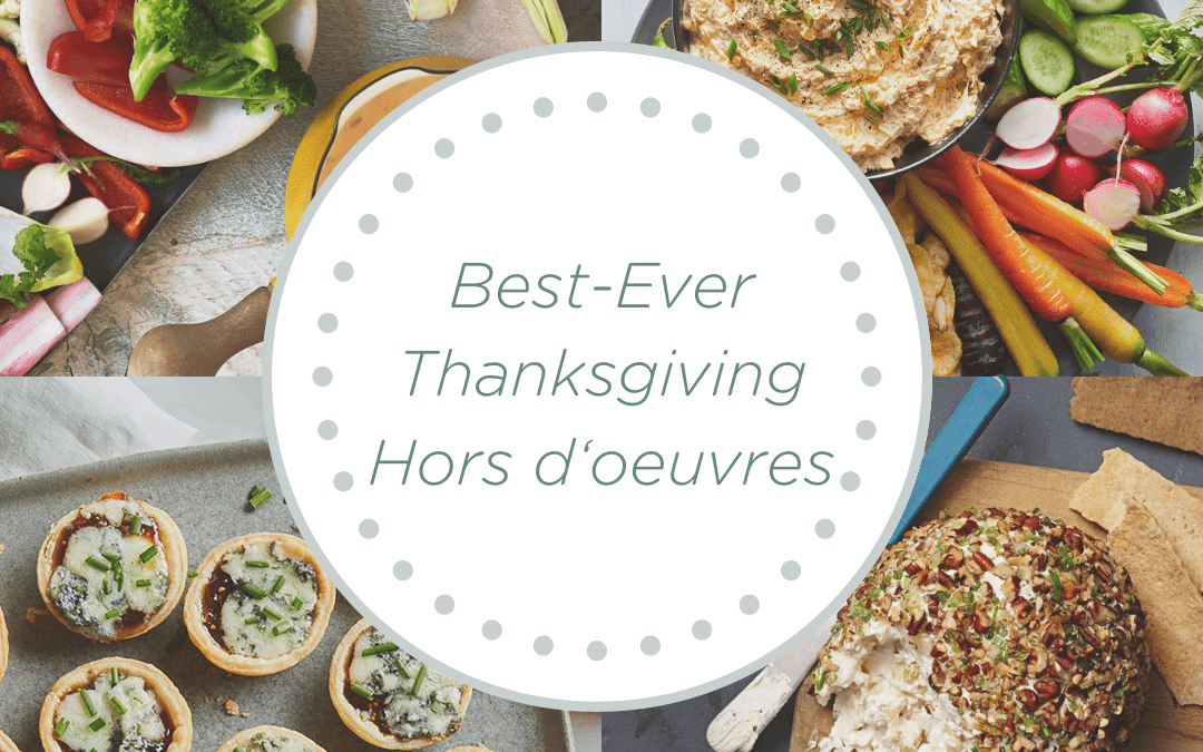 Best-Ever Thanksgiving Hors d’oeuvres
