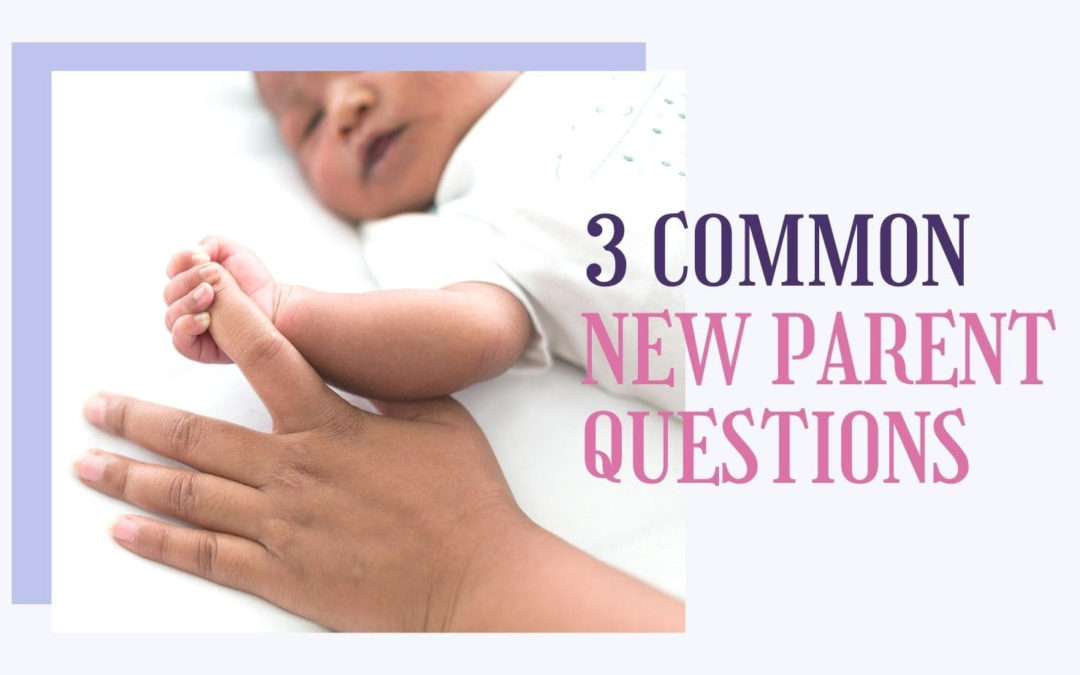 Common New Parent Questions