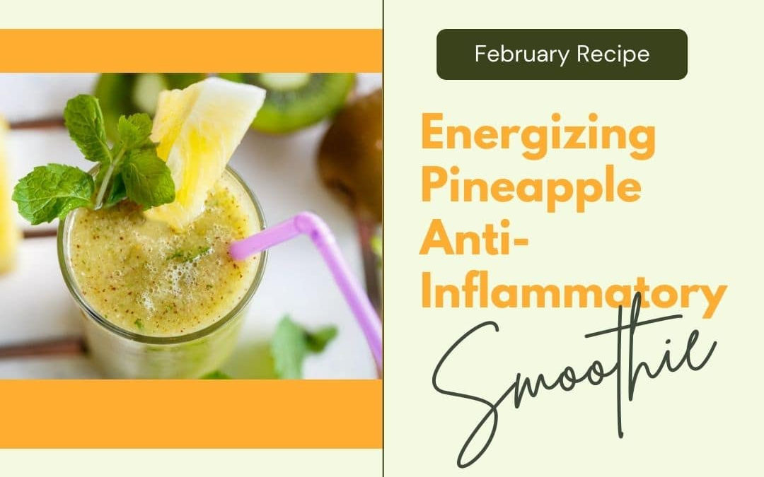 Recipe: Energizing Pineapple Anti-Inflammatory Smoothie